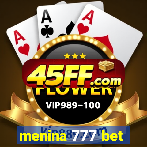 menina 777 bet